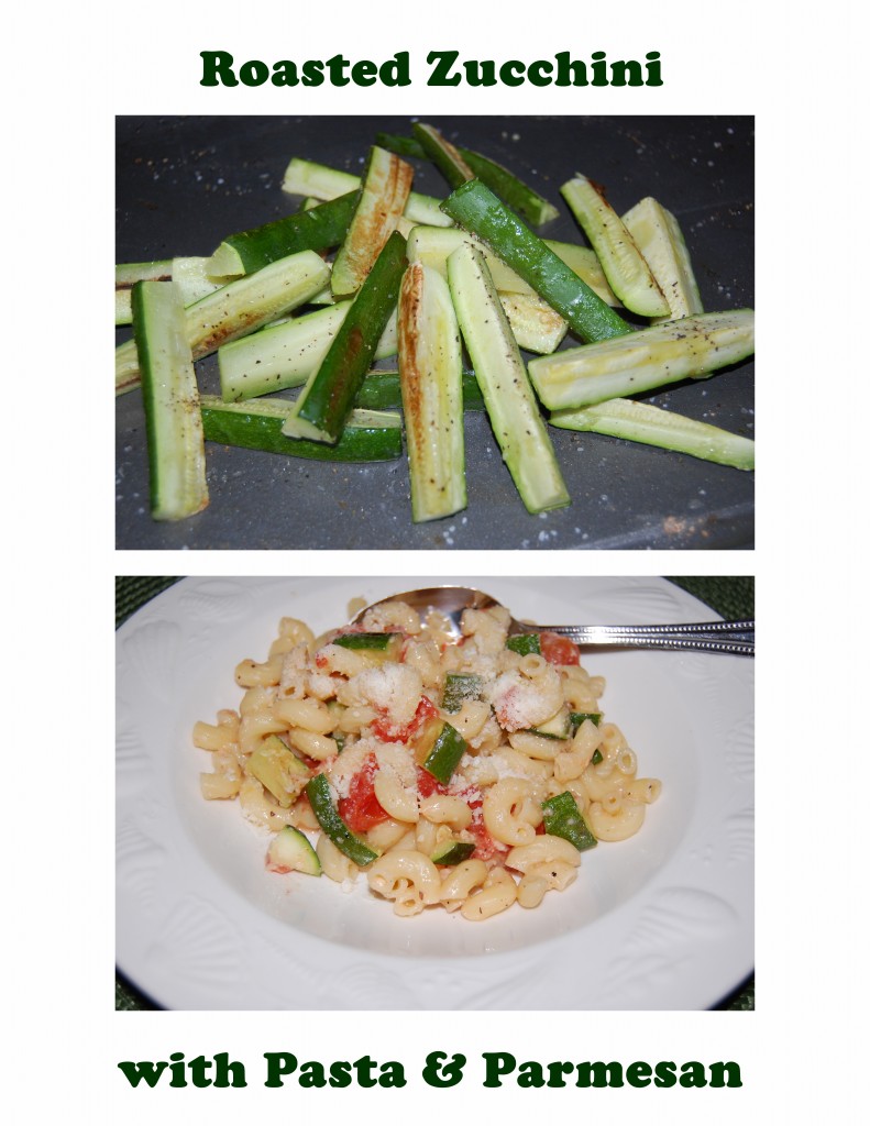 Roasted Zucchini with Pasta & Parmesan